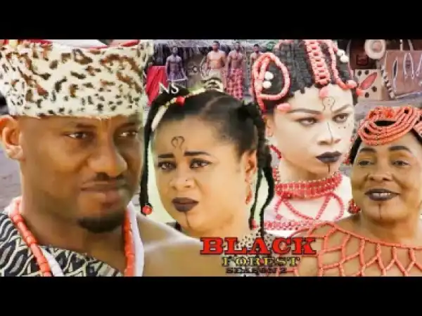 Black Forest Season 2 - Starring: Yul Edochie